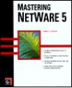 Mastering NetWare 5 - James E. Gaskin