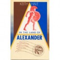 In the Land of Alexander - Keith Hale