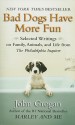 Bad Dogs Have More Fun - John Grogan