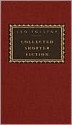 Collected Shorter Fiction: Volume 1 (Everyman's Library) - Leo Tolstoy, Aylmer Maude, Nigel J. Cooper