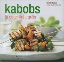 Kabobs & Other Light Grills - Ghillie Basan