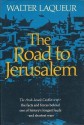 The Road to Jerusalem - Walter Laqueur