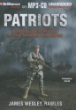 Patriots: A Novel of Survival in the Coming Collapse - James Wesley Rawles, Dick Hill