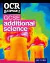 Gcse Gateway for OCR Additional Science. Student Book - Gurinder Chadha, Simon Broadley, Sue Hocking, Mark Matthews, Jim Newall, Angela Saunders, Nigel Saunders