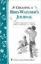 Create a Bird-Watcher's Journal: Storey's Country Wisdom Bulletin A-207 - Clare Walker Leslie, Charles E. Roth