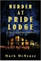 Murder at Pride Lodge - Mark McNease