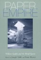 Paper Empire: William Gaddis and the World System - Joseph Tabbi, Joseph Tabbi, Michael Wutz, Jeff Bursey