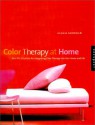 Color Therapy at Home: Real-Life Solutions for Adding Color to Your Life - Dennis Fairchild