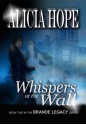 Whispers at the wall (The Brande Legacy 2) - Alicia Hope