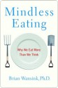 Mindless Eating - Brian Wansink