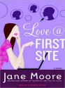 Love @ First Site: A Novel - Jane Moore, Rosalyn Landor