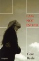 I Am Not Esther - Fleur Beale