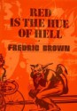 Red Is the Hue of Hell (Fredric Brown in the Detective Pulps, Vol. 8) - Fredric Brown, Walt Sheldon