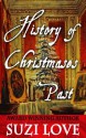 History of Christmases Past - Suzi Love