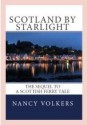 Scotland By Starlight: The Sequel To A Scottish Ferry Tale - Nancy Volkers