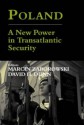 Poland: A New Power in Transatlantic Security - David H. Dunn, Marcin Zaborowski