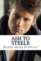 Ash to Steele - Karen-Anne Stewart, Bret Stewart