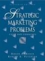 Strategic Marketing Problems: Cases and Comments - Roger A. Kerin, Robert A. Peterson