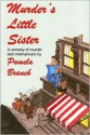 Murder's Little Sister - Pamela Branch, Tom Schantz, Enid Schantz