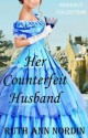 Her Counterfeit Husband - Ruth Ann Nordin