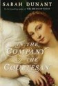 In the Company of the Courtesan - NEW - Sarah Dunant