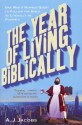 The Year of Living Biblically - A.J. Jacobs