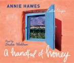 A Handful of Honey: Among the Palm Groves of North Africa - Annie Hawes