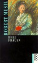 Drei Frauen - Robert Musil