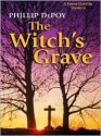 The Witch's Grave - Phillip DePoy