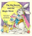 Big Bunny and the Magic Show - Steven Kroll