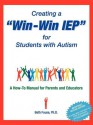 Creating a Win-Win IEP for Students with Autism: A How-To Manual for Parents and Educators - Beth Fouse