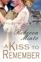 A Kiss to Remember - Rebecca Minto