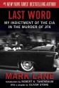 Last Word: My Indictment of the CIA in the Murder of JFK - Mark Lane, Robert K. Tanenbaum