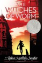 The Witches of Worm - Zilpha Keatley Snyder, Alton Raible