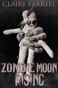 Zombie Moon Rising - Claire Farrell