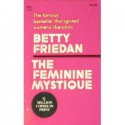 The Feminine Mystique - Betty Friedan