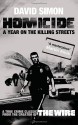 Homicide: A Year on the Killing Streets - David Simon