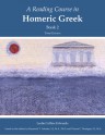 A Reading Course in Homeric Greek, Book 2 - Raymond V. Schoder, Edwards, Raymond V. Schoder, Vincent C. Horrigan