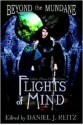 Beyond the Mundane: Flights of Mind - Daniel J. Reitz, Nick Aires, J. Brian Jones, Jackie Kramer, S. Joan Popek, Nora Santella, Rie Sheridan, Eolake Stobblehouse, Kathryn Sullivan, Vicki M. Taylor, Jane Toombs, C.J. Winters, Kenneth E. Baker, Linda Bleser, Loren W. Cooper, Elaine Corvidae, Sandy Cummins, Juli