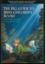 The Big Guide to Irish Children's Books / Mórthreoraí Do Leabhair Éireannacha Don Óige - Valerie Coghlan, Celia Keenan, Mary Robinson