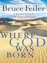 Where God Was Born - Bruce Feiler