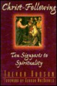 Christ-Following: Ten Signposts to Spirituality - Trevor Hudson, Gordon MacDonald