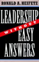 Leadership Without Easy Answers - Ronald A. Heifetz