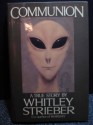 Communion: A True Story - Whitley Strieber