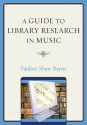 A Guide to Library Research in Music - Pauline Bayne