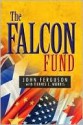 THE FALCON FUND - John Ferguson, Dennis C. Morris