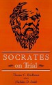 Socrates on Trial - Thomas C. Brickhouse, Nicholas D. Smith