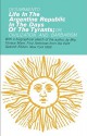 Life in the Argentine Republic in the Days of the Tyrants - Domingo Faustino Sarmiento