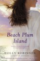 Beach Plum Island - Holly Robinson