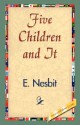 Five Children and It - E. Nesbit